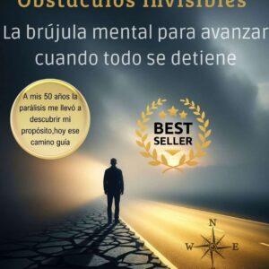 Más Allá de los Obstáculos Invisibles